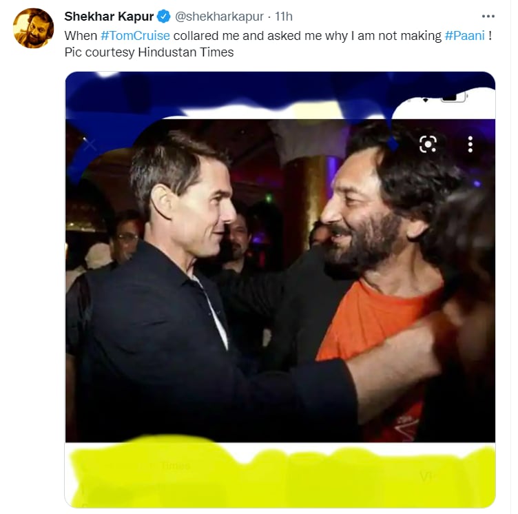 Shekhar Kapur shares a photo with Tom Cruise.
