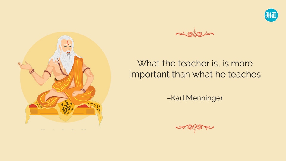 “What the teacher is, is more important than what he teaches.” ― Karl Menninger “What the teacher is, is more important than what he teaches.” ― Karl Menninger