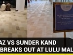 NAMAZ VS SUNDER KAND ROW BREAKS OUT AT LULU MALL