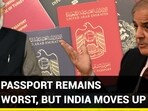 PAK PASSPORT REMAINS 4TH WORST, BUT INDIA MOVES UP