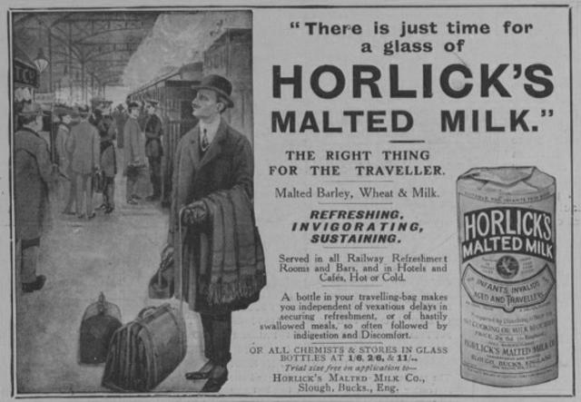 In the early days, Horlick’s malted milk gained popularity as a nutritious food and was marketed to travellers.