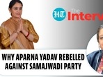 WHY APARNA YADAV REBELLED AGAINST SAMAJWADI PARTY