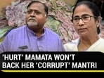 'HURT' MAMATA WON'T BACK HER 'CORRUPT' MANTRI 'HURT' MAMATA WON'T BACK HER 'CORRUPT' MANTRI