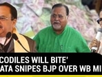 ‘CROCODILES WILL BITE’ MAMATA SNIPES BJP OVER WB MIN