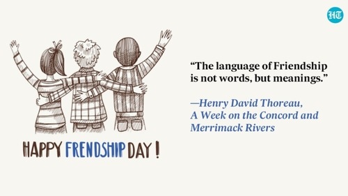 “The language of Friendship is not words, but meanings.” —Henry David Thoreau, A Week on the Concord and Merrimack Rivers