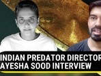 INDIAN PREDATOR DIRECTOR AYESHA SOOD INTERVIEW