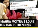 WHY MAHUA MOITRA’S LOUIS VUITTON BAG IS TRENDING