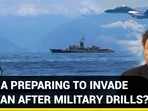 CHINA PREPARING TO INVADE TAIWAN AFTER MILITARY DRILLS?