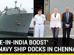 ‘MAKE-IN-INDIA BOOST’ U.S. NAVY SHIP DOCKS IN CHENNAI