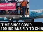 FIRST TIME SINCE COVID, OVER 100 INDIANS FLY TO CHINA