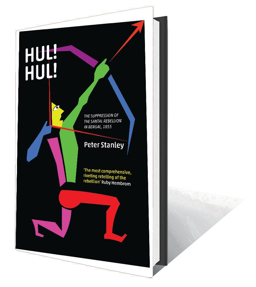 369pp,  ₹699; Bloomsbury (The first comprehensive interpretation of the Hul. If not for the famous Indian mutiny-rebellion of 1857, the Santal “Hul” (rebellion) of 1855 would today be remembered as the most serious uprising that the East India Company ever faced.)