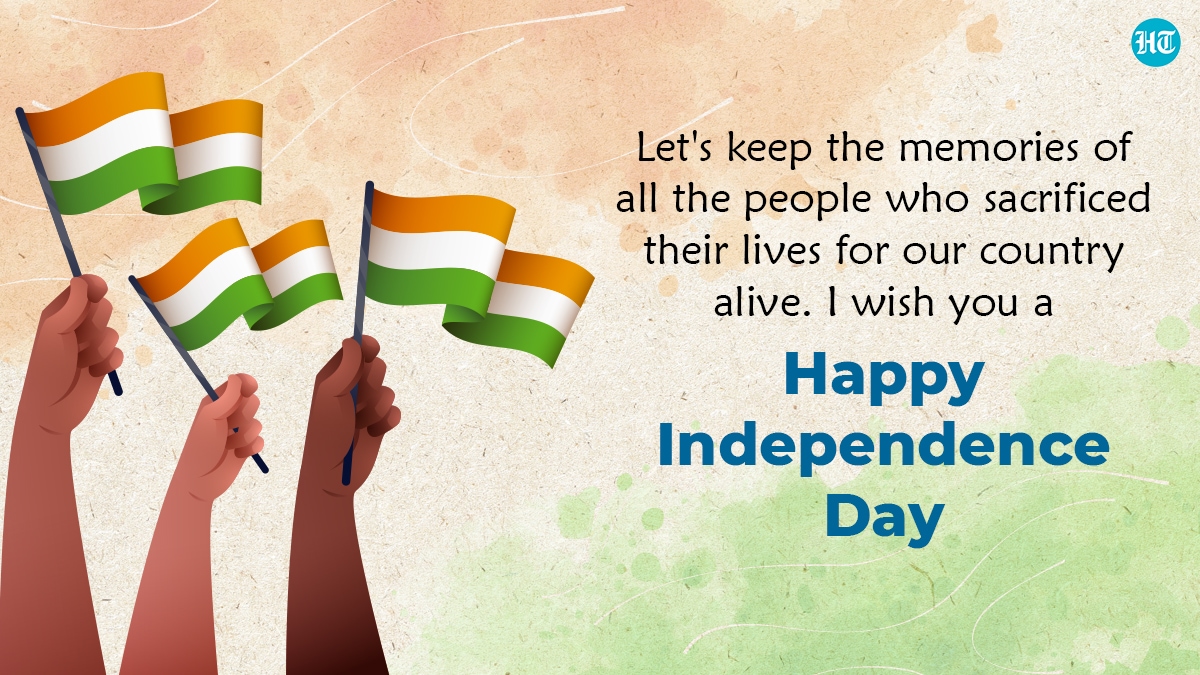 Happy Independence Day 2022: Best wishes, quotes, images and ...