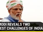 PM MODI REVEALS TWO BIGGEST CHALLENGES OF INDIA PM MODI REVEALS TWO BIGGEST CHALLENGES OF INDIA