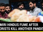 KASHMIRI HINDUS FUME AFTER TERRORISTS KILL ANOTHER PANDIT KASHMIRI HINDUS FUME AFTER TERRORISTS KILL ANOTHER PANDIT