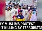 VALLEY MUSLIMS PROTEST PANDIT KILLING BY TERRORISTS