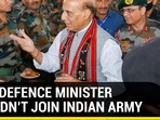 WHY DEFENCE MINISTER COULDN’T JOIN INDIAN ARMY