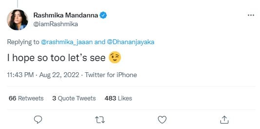 Replying to the fan’s tweet, Rashmika wrote, “I hope so too let’s see (winking face emoji) (sic).”