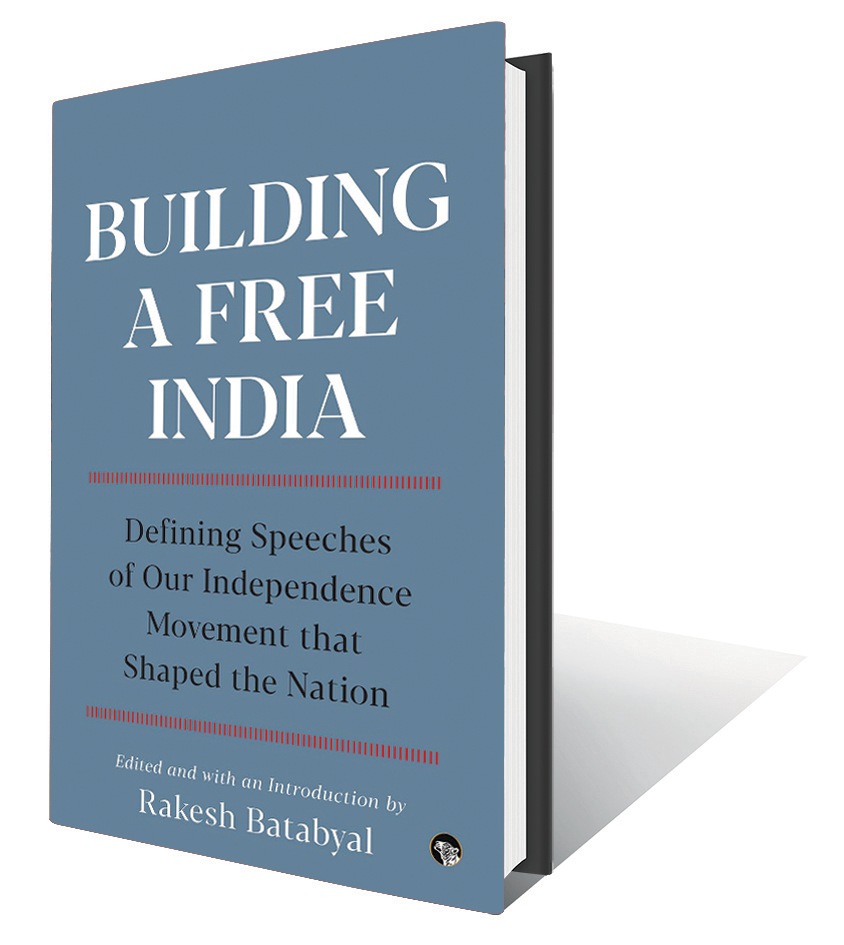 334pp, ₹599; Speaking Tiger (Landmark speeches delivered over roughly a century by the leading lights of the national movement) 334pp, ₹599; Speaking Tiger (Landmark speeches delivered over roughly a century by the leading lights of the national movement)