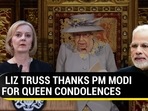 LIZ TRUSS THANKS PM MODI FOR QUEEN CONDOLENCES LIZ TRUSS THANKS PM MODI FOR QUEEN CONDOLENCES