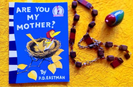 Are You My Mother? Are You My Mother? 