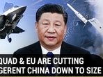 HOW QUAD & EU ARE CUTTING BELLIGERENT CHINA DOWN TO SIZE HOW QUAD & EU ARE CUTTING BELLIGERENT CHINA DOWN TO SIZE
