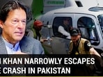 IMRAN KHAN NARROWLY ESCAPES PLANE CRASH IN PAKISTAN