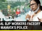 BENGAL BJP WORKERS FACEOFF WITH MAMATA’S POLICE