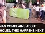 UP MAN COMPLAINS ABOUT POTHOLES; THIS HAPPENS NEXT