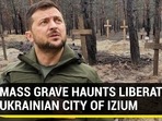 MASS GRAVE HAUNTS LIBERATED UKRAINIAN CITY OF IZIUM MASS GRAVE HAUNTS LIBERATED UKRAINIAN CITY OF IZIUM