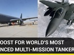 BIG BOOST FOR WORLD'S MOST ADVANCED MULTI-MISSION TANKER BIG BOOST FOR WORLD'S MOST ADVANCED MULTI-MISSION TANKER