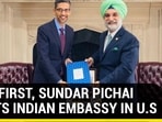 IN A FIRST, SUNDAR PICHAI VISITS INDIAN EMBASSY IN U.S