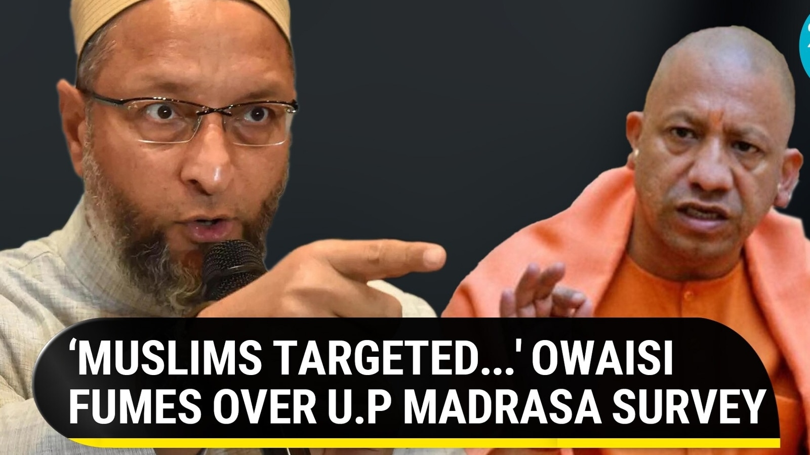 Yogi Govt's Madrasa Survey irks Owaisi; 'Systematic targeting of ...