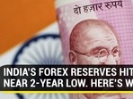 INDIA'S FOREX RESERVES HIT NEAR 2-YEAR LOW. HERE'S WHY INDIA'S FOREX RESERVES HIT NEAR 2-YEAR LOW. HERE'S WHY