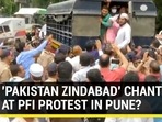 ‘PAKISTAN ZINDABAD’ CHANTS AT PFI PROTEST IN PUNE? ‘PAKISTAN ZINDABAD’ CHANTS AT PFI PROTEST IN PUNE?