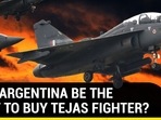 WILL ARGENTINA BE THE FIRST TO BUY TEJAS FIGHTER?