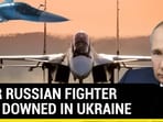 FOUR RUSSIAN FIGHTER JETS DOWNED IN UKRAINE