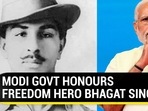 MODI GOVT HONOURS FREEDOM HERO BHAGAT SINGH MODI GOVT HONOURS FREEDOM HERO BHAGAT SINGH