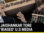 HOW JAISHANKAR TORE INTO ‘BIASED’ U.S MEDIA HOW JAISHANKAR TORE INTO ‘BIASED’ U.S MEDIA