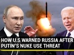 HOW U.S WARNED RUSSIA AFTER PUTIN'S NUKE USE THREAT HOW U.S WARNED RUSSIA AFTER PUTIN'S NUKE USE THREAT