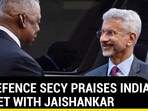 U.S DEFENCE SECY PRAISES INDIA IN MEET WITH JAISHANKAR