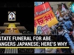 STATE FUNERAL FOR ABE ANGERS JAPANESE; HERE'S WHY