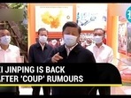 XI JINPING IS BACK AFTER ‘COUP’ RUMOURS XI JINPING IS BACK AFTER ‘COUP’ RUMOURS