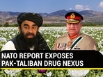 NATO REPORT EXPOSES PAK-TALIBAN DRUG NEXUS