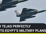 HOW TEJAS PERFECTLY MEETS EGYPT'S MILITARY PLANS