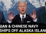 RUSSIAN & CHINESE NAVY WARSHIPS OFF ALASKA ISLAND RUSSIAN & CHINESE NAVY WARSHIPS OFF ALASKA ISLAND