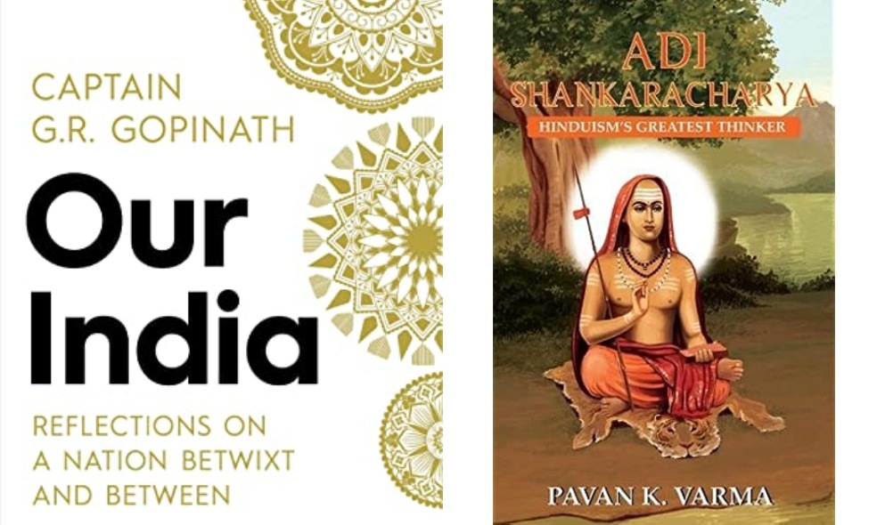 Our India by Captain Gopinath, and my book, Adi Shankaracharya. Our India by Captain Gopinath, and my book, Adi Shankaracharya. 