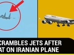 IAF SCRAMBLES JETS AFTER THREAT ON IRANIAN PLANE