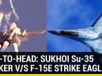 HEAD-TO-HEAD: SUKHOI Su-35 FLANKER V/S F-15E STRIKE EAGLE