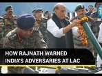 HOW RAJNATH WARNED INDIA'S ADVERSARIES AT LAC