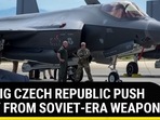 THE BIG CZECH REPUBLIC PUSH AWAY FROM SOVIET-ERA WEAPONS